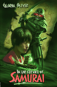 In the Service of Samurai by Gloria Oliver - Young Adult Fantasy novel