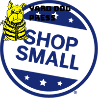 Small Business Saturday - Yard Dog Press